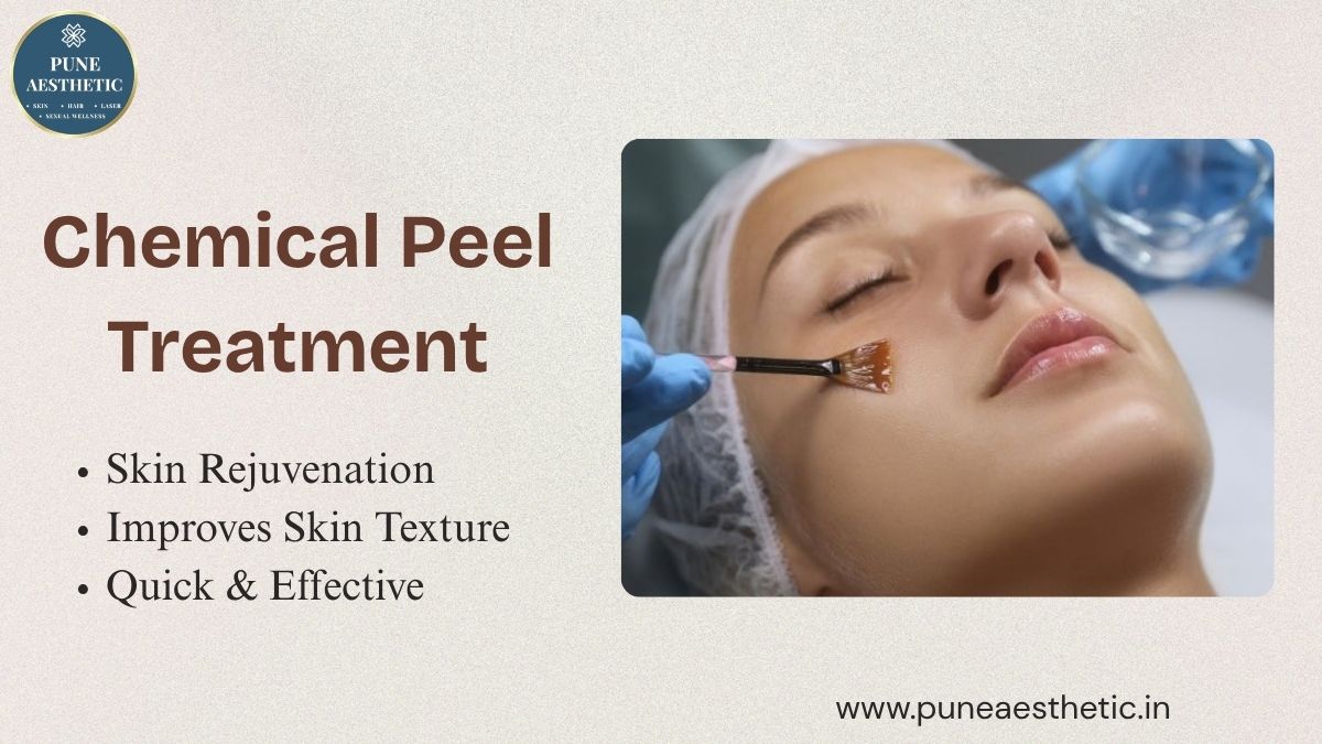 Chemical Peel Treatment in Pune: Procedure, Benefits, Results & Aftercare