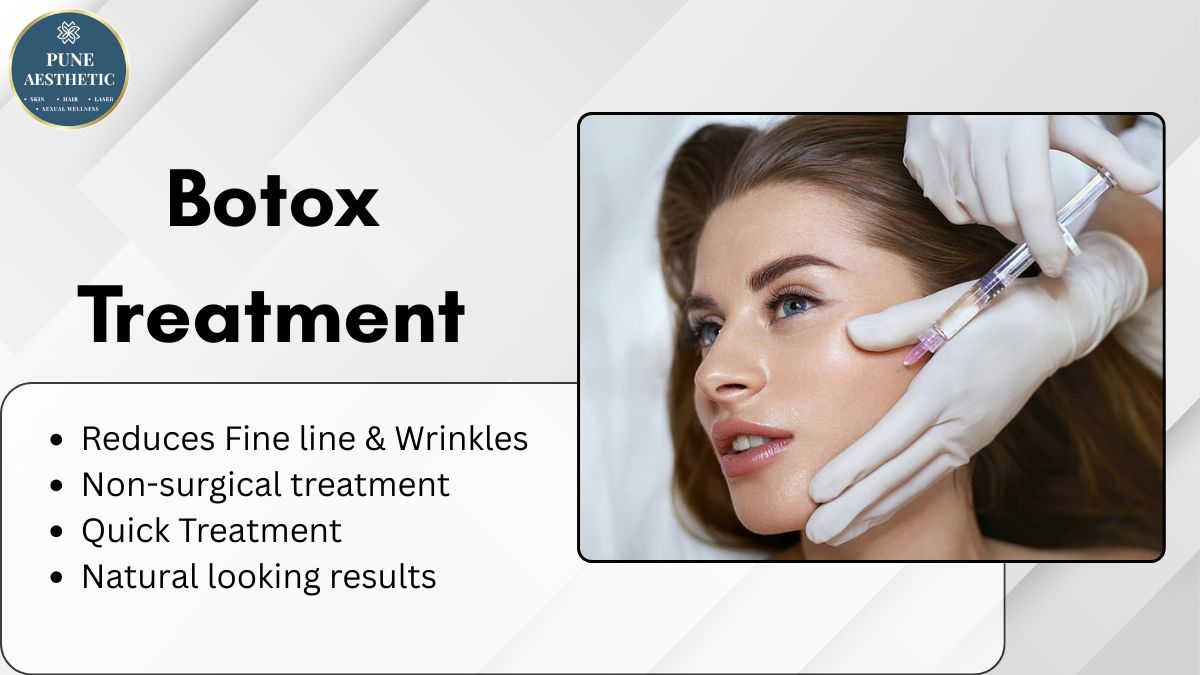 Botox Treatment in Pune – Advanced Anti-Wrinkle Solution at Pune Aesthetic