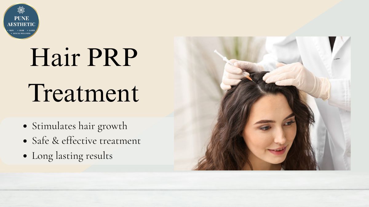 Hair PRP Treatment in Pune – Advanced Hair Regrowth Solution at Pune Aesthetic