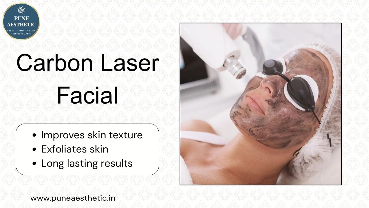 Carbon Laser Facial in Pune: Advanced Skin Rejuvenation for a Clearer, Smoother Glow