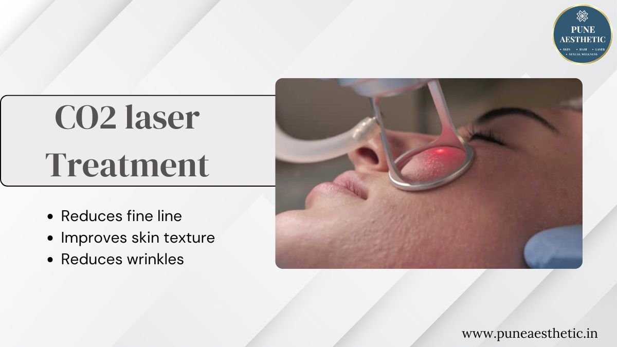 CO₂ Laser Treatment in Pune – Advanced Skin Resurfacing for Healthier, Smoother Skin