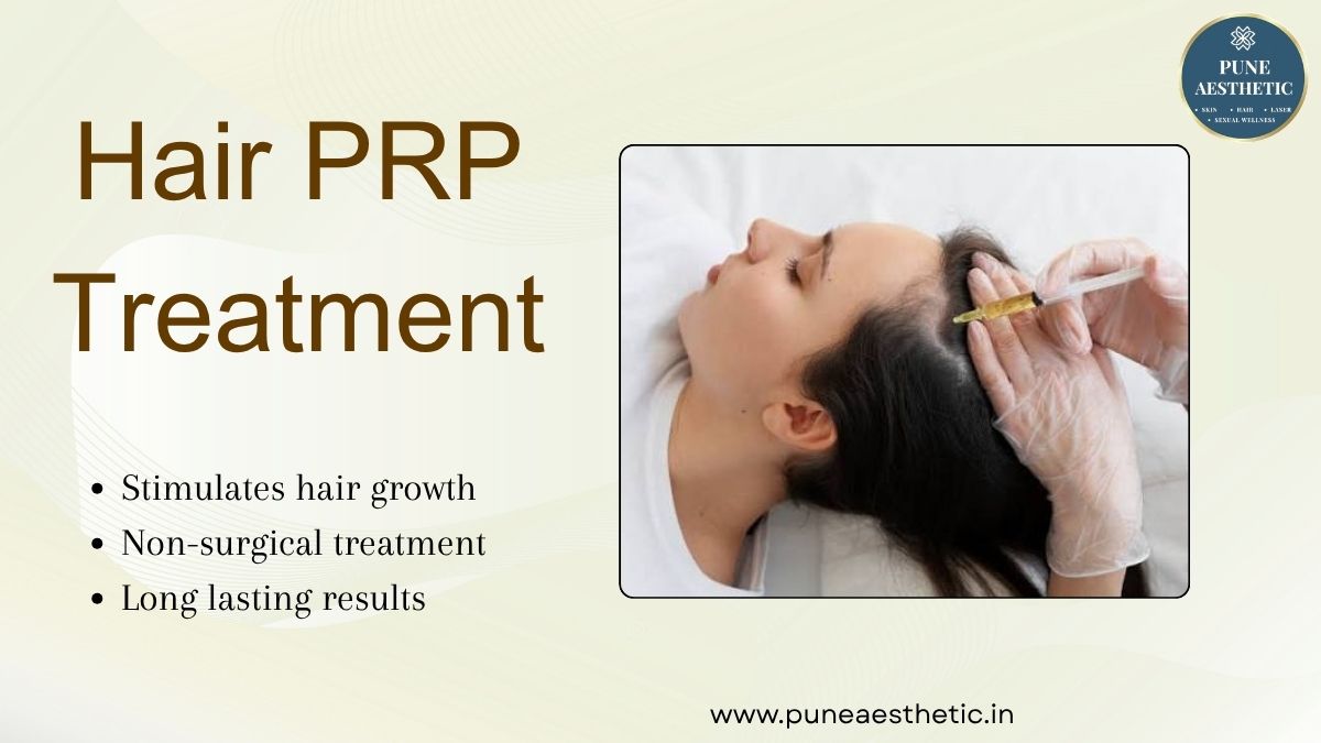 Hair PRP Treatment in Pune: Advanced PRP Therapy for Hair Growth & Hair Fall