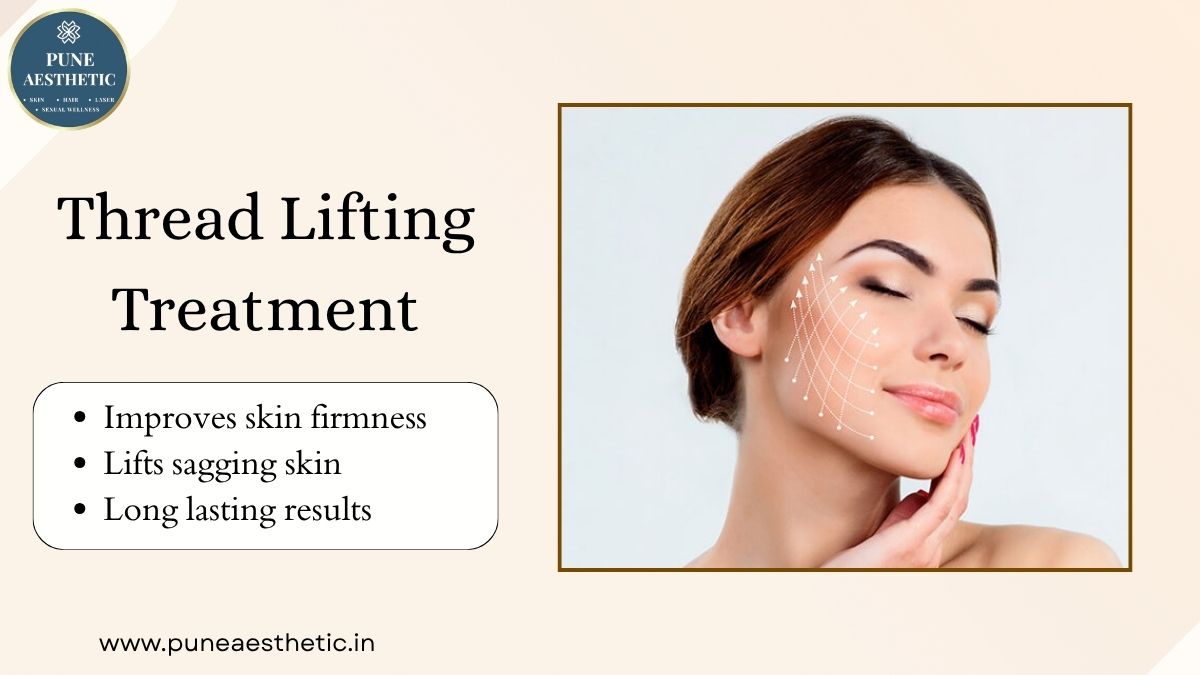 Thread Lifting Treatment in Pune: Non-Surgical Facial Lifting & Skin Rejuvenation