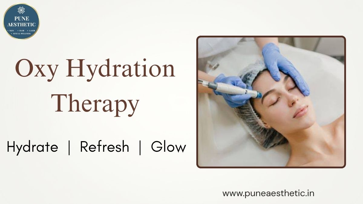 Best Oxy Hydration Therapy in Pune: Procedure, Benefits, Results & Aftercare