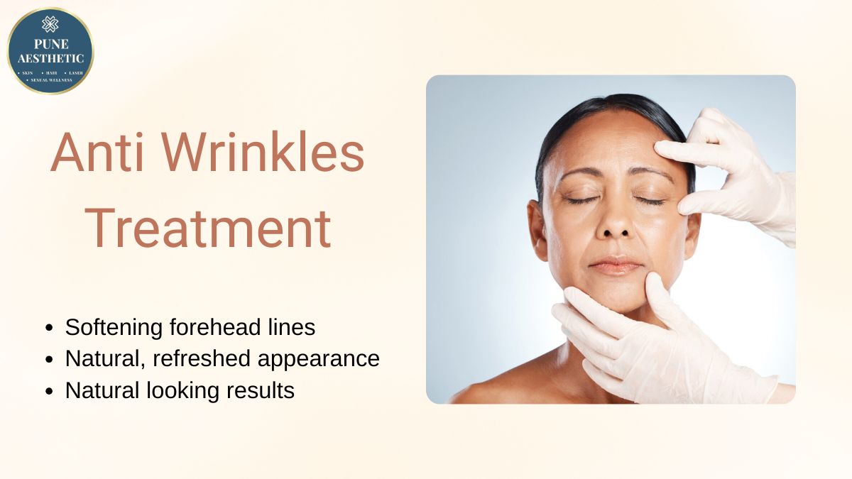 Anti-Wrinkle Treatment in Pune: Reduce Fine Lines & Achieve Smoother-Looking Skin