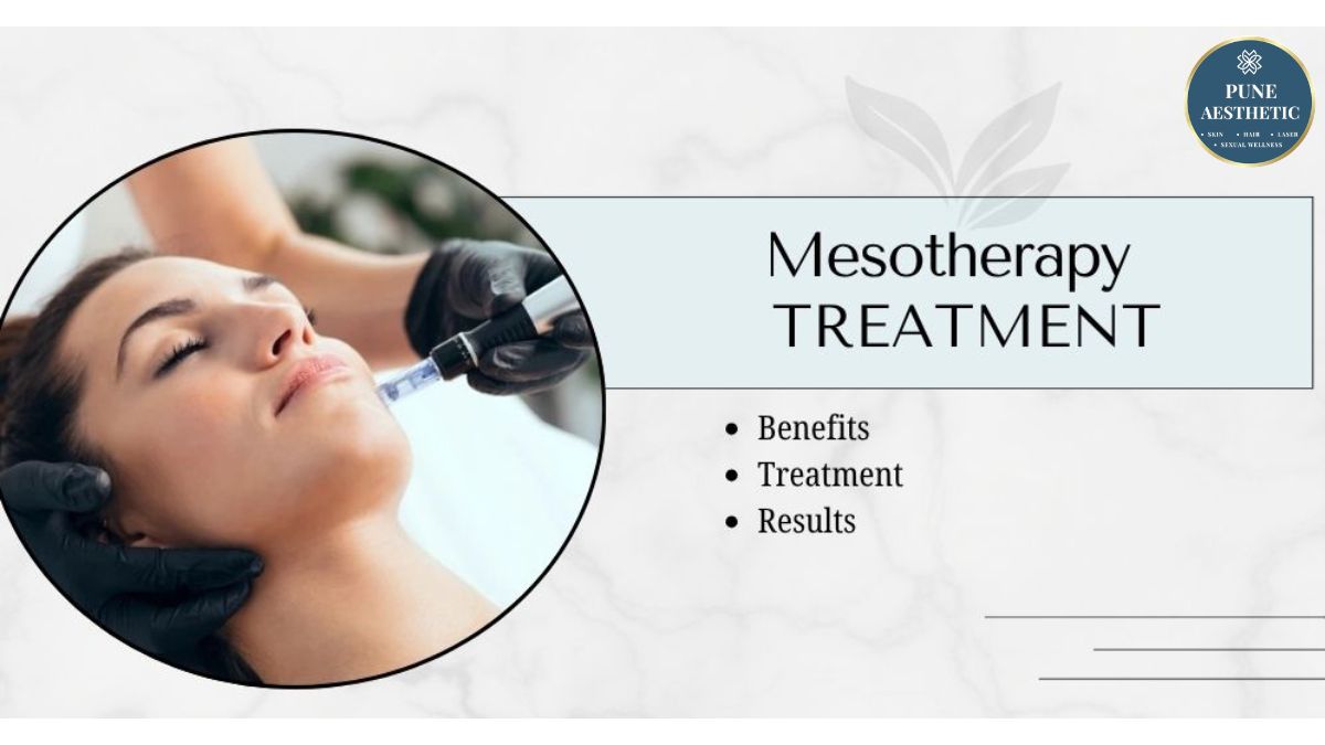 Mesotherapy Treatment in Pune: Revitalize Your Skin and Hair Naturally
