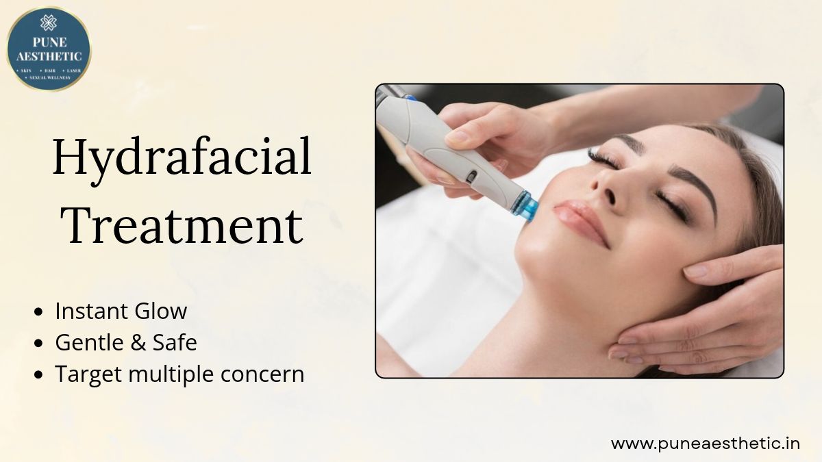 Hydrafacial Treatment at Pune Aesthetic: Procedure, Benefits and Results