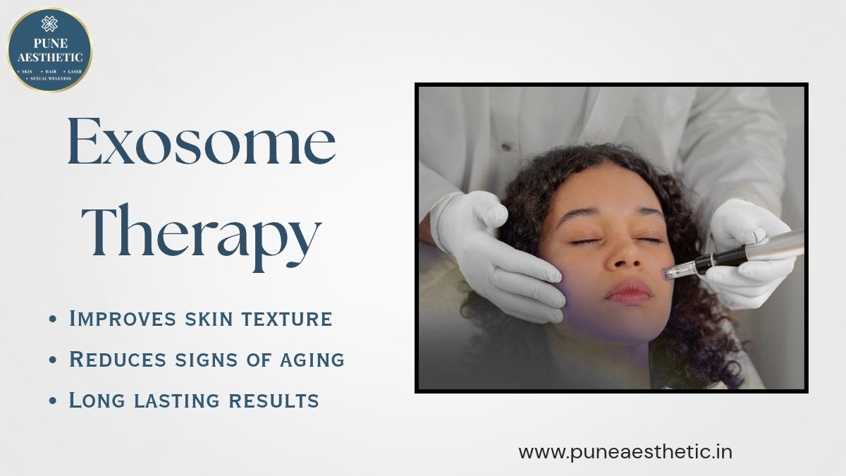 Exosome Therapy at Pune Aesthetic: Procedure, Benefits, Results, and Cost